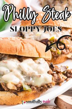 sloppy joes on a white plate with the title above it that reads phily steak sloppy joes