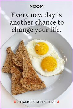 an egg and toast on a plate with the words, nom every new day is another chance to change your life