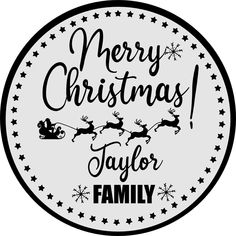 merry christmas taylor family sticker with santa sleigh and reindeers on it