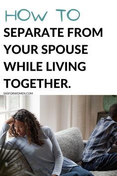 Husband Threatens Divorce, How To Live Together Separated, Separated But Living Together, Living Together While Separated, Controlling Spouse, Trial Separation Marriage Rules, Trial Separation Marriage, How To Separate From Husband