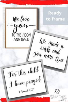 three printables with the words, ready to frame and then put on them