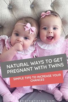 two babies laying on top of a couch with the words natural ways to get pregnant with twins