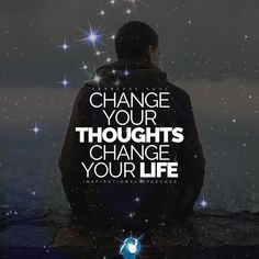 a man sitting on top of a rock with the words change your thoughts, change your life