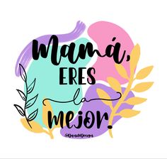 the words mama, eres and mejo are shown in different colors