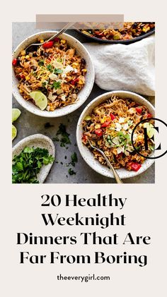 two bowls filled with food and the title reads, healthy weeknight dinners that are far from boring