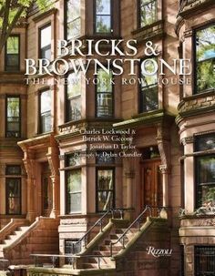 Bricks & Brownstone: The New York Row House by Lockwood, Charles New York Row House, Book Bricks, New York Landmarks, Brooklyn Brownstone, Revival Architecture, American Houses, American House, Hotel Building