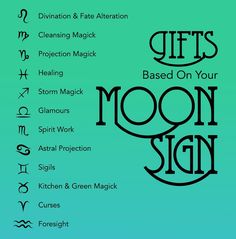 a poster with the words gifts based on your moon sign in black and green colors