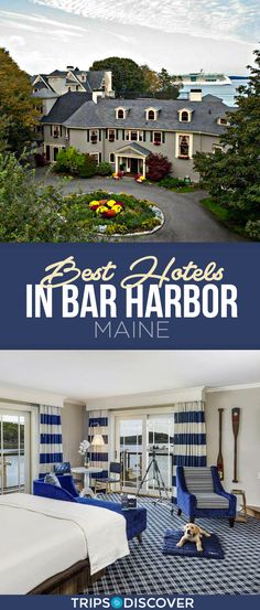 the best hotels in bar harbor maine with text overlay that reads best hotels in bar harbor maine