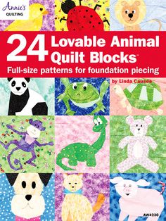 the book cover for 24 lovable animal quilt blocks, with pictures of animals and their names