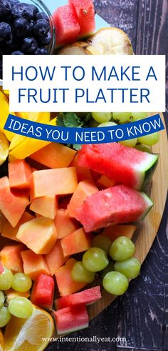 how to make a fruit platter that includes watermelon, grapes, lemons and blueberries