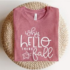 Why Hello There Fall Graphic T-Shirt Mauve Color Bella Canvas Measurements: 2x Ptp: 24" 3x Ptp: 26" __________________ Thank You So Much For Supporting My Small Business!! *Smoke-Free Home *Pet Loving Home Of Hypoallergenic Shichons *Seller Discount Of 15% Off Of 3+ Bundle *Shipping Daily M-F *Top Rated Seller *Free Gift With Every Purchase Sea You Soon On My Social Media Poshmark: Sammismoot Instagram: Smileysammismoot Pinterest: Smiley Sammi Smoot Website: Smileysammismoot.Com Relaxed Fit Slogan T-shirt For Fall, Fall V-neck Graphic Tee T-shirt, Fall Relaxed Fit Slogan T-shirt, Its Fall Yall Shirts, Everyday Fall Slogan T-shirt, Fall Graphic, Autumn T Shirts, Mauve Color, Green Tshirt