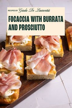 there are several pieces of bread with prosciutto on it and the title reads focaccia with burrata and proscuto