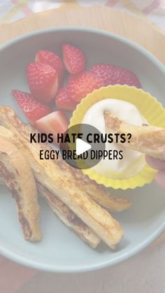 a plate with strawberries, bananas and other food items on it that says kids hat crusts? eggy bread dippers