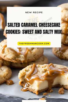 salted caramel cheesecake cookies and salty mix are the perfect dessert to serve