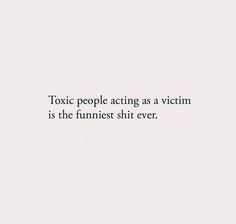 Backstabbing Sister Quotes, If I Ever See A Flaw Of Yours, Realising Who Your Friends Are Quotes, If The Shoe Fits Quotes, Pretty Savage Quotes, Toxic Bio, Play The Victim