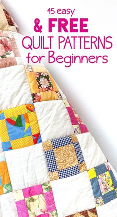 an easy and free quilt pattern for beginners with the text overlay reads, 15 easy & free quilt patterns for beginners