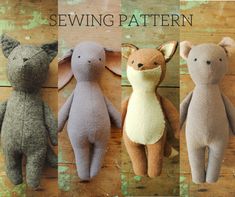 three different stuffed animals sitting next to each other on a wooden surface with the words sewing pattern above them