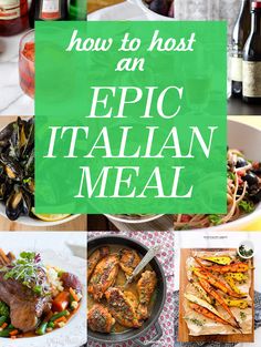 how to host an epic italian meal