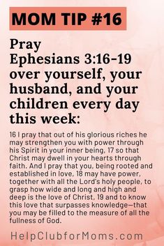 a pink background with the words mom tip 16 pray ephesians 31 - 19 over yourself, your husband, and your children every day this week