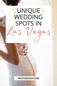 a woman in a wedding dress with the words unique wedding spots in las vegass