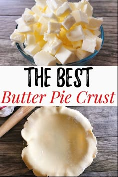 the best butter pie crust recipe is made with just 3 ingredients and it's ready to be eaten