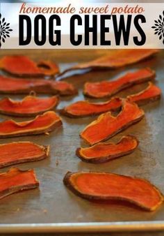 homemade sweet potato dog chews on a baking sheet with the words homemade sweet potato dog chews