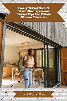 a woman walking into a house with the words, free travel solo 9 based on experience travel tips for fellow women travelers