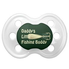 a pacifier that says mommy's little fishing buddy