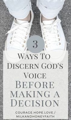 a pair of white shoes with the words 3 ways to discern god's voice before making a decision