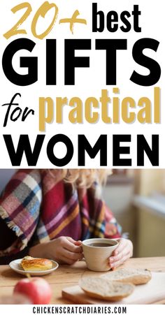 a woman sitting at a table with a cup of coffee in front of her and the words 20 best gifts for practical women