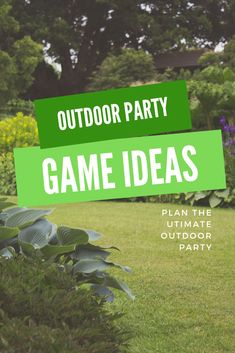 an outdoor party game idea with text overlaying the image in green and white