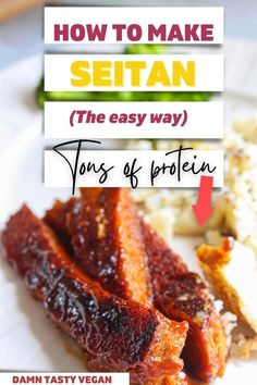 how to make seitan the easy way with tons of protein on this plate