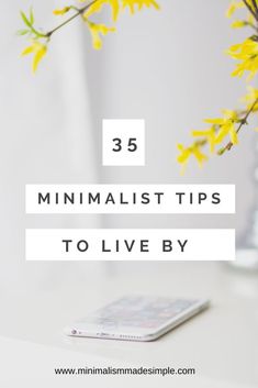 yellow flowers in a vase with text overlay that reads 35 minimalist tips to live by