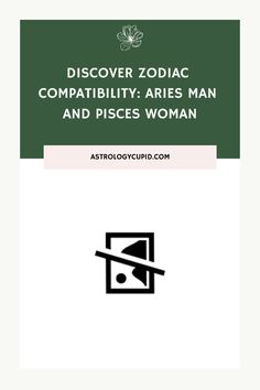 the cover of discovery zodiacic compatify aris man and pisces woman