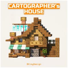 an image of a house made out of wood with the words cartogapher's house above it