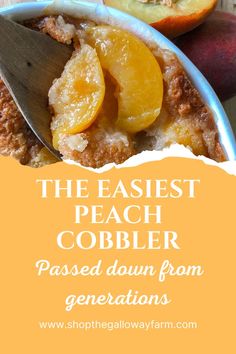 peach cobbler with text overlay - the easyest peach cobbler passed down from generations