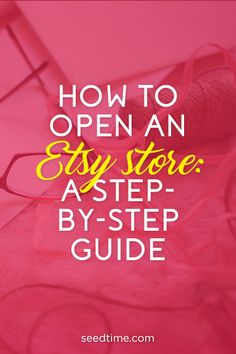 the words how to open an easy store as step by step guide on pink background