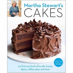 martha stewart's cakes our first - ever book of bundts, loves, layers, coffee cakes, and more