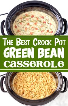 the best crock pot green bean casserole is made with only three ingredients