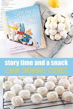 the book story time and a snack lemon snowball cookies is shown next to an open book