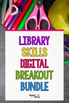 there is a sign that says library skills digital breakout bundle next to school supplies