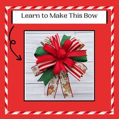 a red and green christmas bow with the words learn to make this bow on it