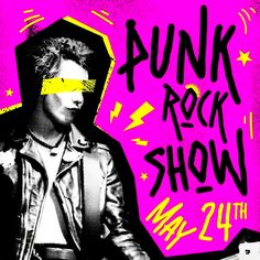 the punk rock show poster is shown in black and pink with an image of a man wearing