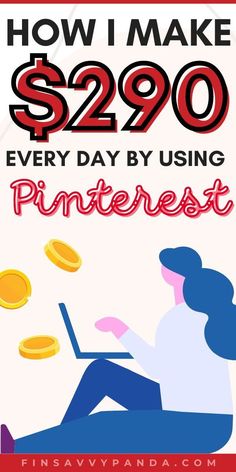 a woman sitting in front of a laptop computer with the words how i make $ 29 00 every day by using pinterest