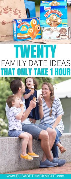 family eating ice cream at the park with text overlay that reads twenty family date ideas that only take 1 hour