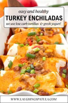 an easy and healthy turkey enchiladas recipe is shown in a white dish