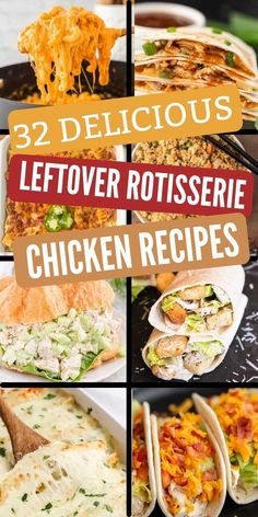 different rotissee chicken recipes are shown in this collage with the words, 25 delicious