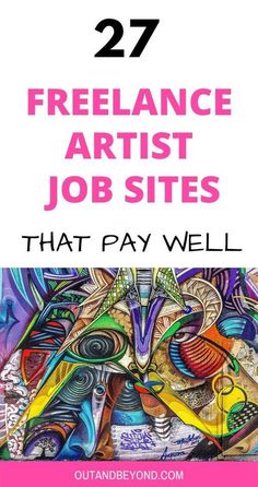 the words, 27 freelance artist job sites that pay well for their work