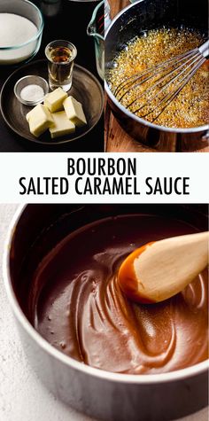 the ingredients to make bourbon salted caramel sauce are shown in separate pans