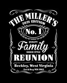 the miller's no 1 family reunion t - shirt in white ink on black